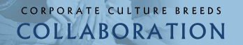 Corporate Culture Breeds Collaboration Corporate Culture Breeds Collaboration